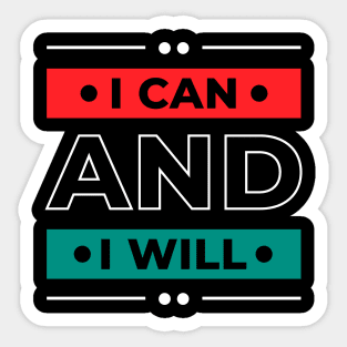 I Can and I Will, Quotes Sticker